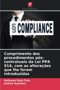 Cumprimento dos procedimentos pós-contratuais da Lei PPA 914, com as alterações que lhe foram introduzidas