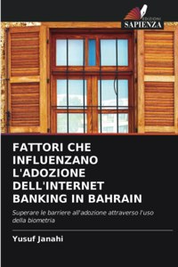 Fattori Che Influenzano l'Adozione Dell'internet Banking in Bahrain