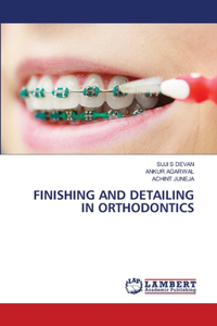 Finishing and Detailing in Orthodontics