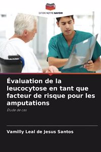 Évaluation de la leucocytose en tant que facteur de risque pour les amputations