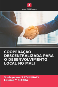 Cooperação Descentralizada Para O Desenvolvimento Local No Mali
