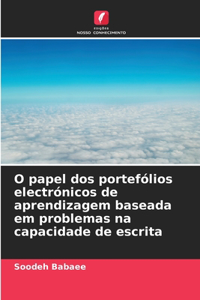 O papel dos portefólios electrónicos de aprendizagem baseada em problemas na capacidade de escrita