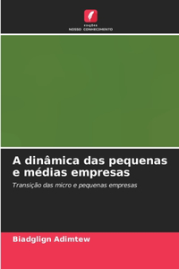 A dinâmica das pequenas e médias empresas