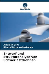 Entwurf und Strukturanalyse von Schwerlastdrohnen
