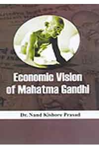 Economic Vision Of Mahatma Gandhi