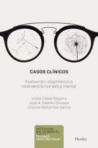 Casos Clinicos: Evaluacion, Diagnostico e Intervencion en Salud Mental