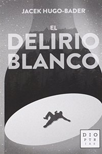 El delirio blanco