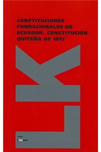 Constituciones Fundacionales de Ecuador. Constitución Quiteña de 1812