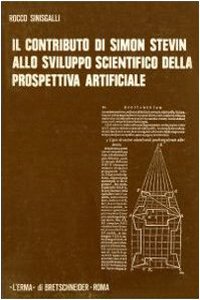 Il Contributo Di Simon Stevin Allo Sviluppo Scientifico Della Prospettiva Artificiale