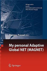 My Personal Adaptive Global Net (Magnet)