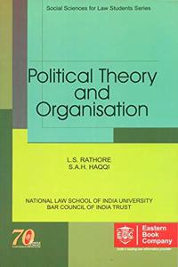 Political theory and Organisation