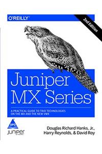 Juniper MX Series: A Comprehensive Guide to Trio Technologies on the MX, 2/ED.