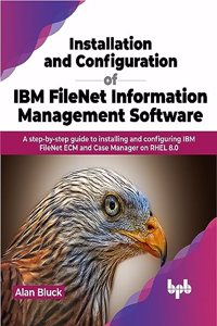 Installation and Configuration of IBM FileNet Information Management Software