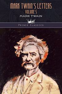 Mark Twain's Letters, Volume 5
