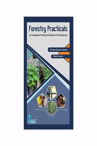 Forestry Practicals : A Complete Practical Solution For Students [Hardcover] K.K. Chandra and R. Kumar