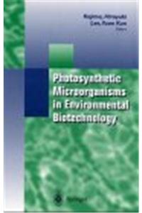 Photosynthetic Microorganisms in Environmental Biotechnology