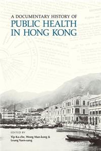 Documentary History of Public Health in Hong Kong