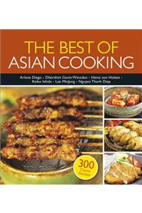 The Best of Asian Cooking: 300 Authentic Recipes