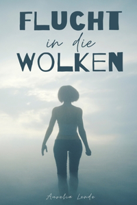 Flucht in die Wolken