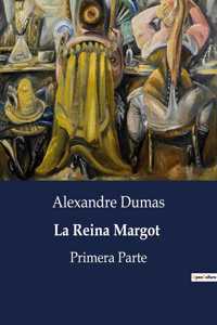 La Reina Margot