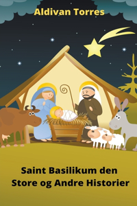 Saint Basilikum den Store og Andre Historier