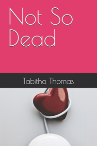 Not So Dead