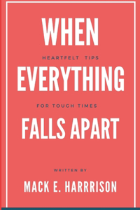 When Everything Falls Apart