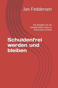 Schuldenfrei werden und bleiben