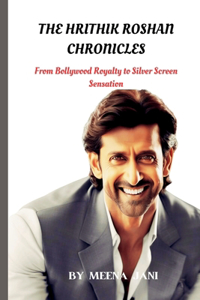 Hrithik Roshan Chronicles