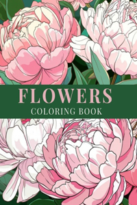 Flowers coloring book: Coloring Journey with Flowers in Nature: The Perfect Companion for All Age