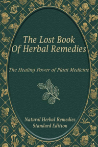 Lost Book of Natural Herbal Remedies