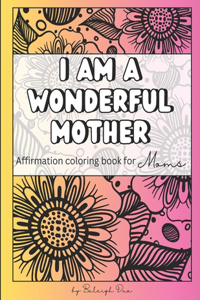 I am A Wonderful Mother