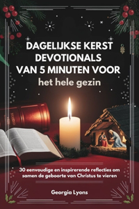 Dagelijkse kerst devotionals van 5 minuten voor het hele gezin