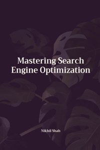 Mastering Search Engine Optimization