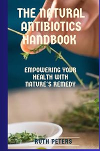 Natural Antibiotics Handbook