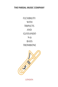 Flexibility with Triplets and Glissando N-9 Bass Trombone