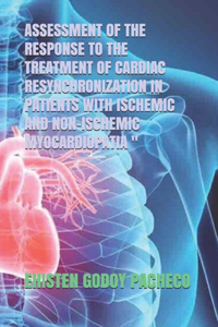 Assessment of the Response to the Treatment of Cardiac Resynchronization in Patients with Ischemic and Non-Ischemic Myocardiopatia