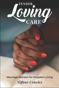 Tender Love and Care