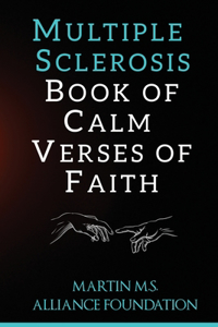 Multiple Sclerosis Book of Calm Verses of Faith