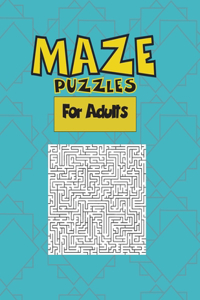 MAZE PUZZLES for Adults: Games for Adults, 50 pages, 8.5*11, papers games,