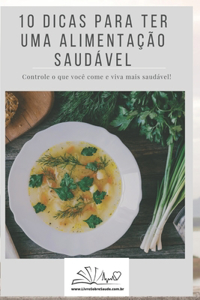 10 Dicas Para Ter Uma Alimentação Saudável