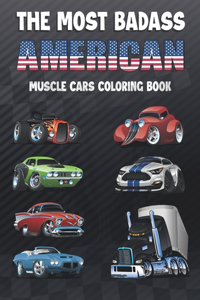 The Most Badass American Muscle Cars Coloring Book