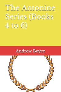 The Antonine Series (Books 4 to 6)