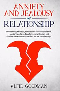 Anxiety and Jealousy in Relationship