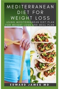 Mediterranean Diet for Weight Loss