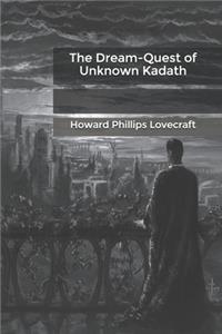 The Dream-Quest of Unknown Kadath
