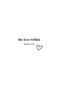 The love within