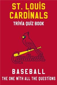 St Louis Cardinals Trivia Quiz Book - Baseball - The One With All The Questions