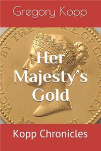 Her Majesty's Gold