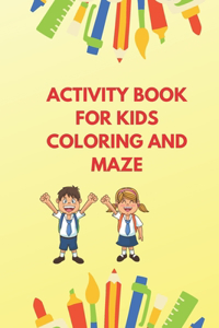 Activity Book for Kids Coloring & Maze